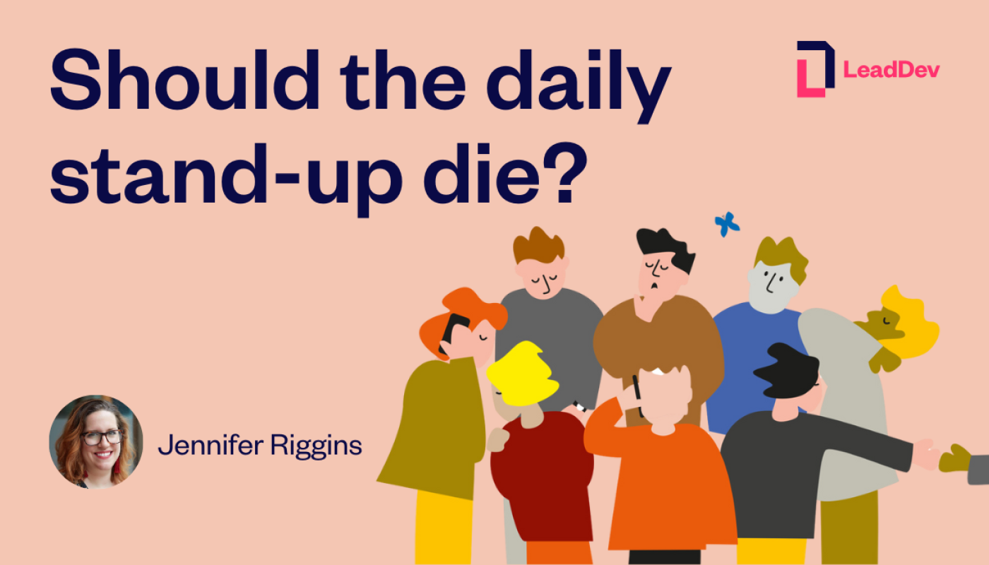 Should the daily stand-up die?